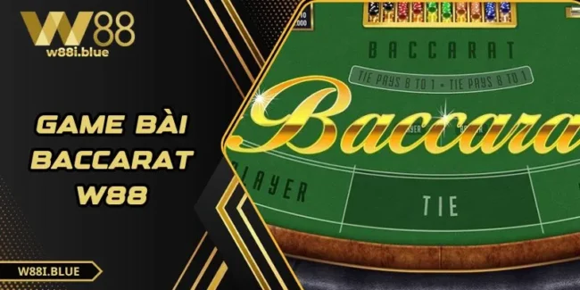 Game bài baccarat W88